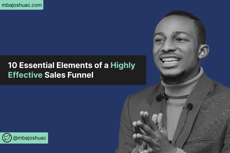10 Essential Elements of a High Converting Sales Funnel