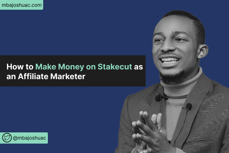 How to Make Money on Stakecut as an Affiliate Marketer